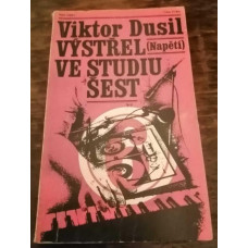 Viktor Dusil - Výstřel ve studiu šest